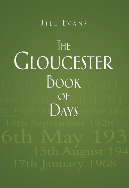 Cover of the book Gloucester Book of Days by Jill Evans, The History Press