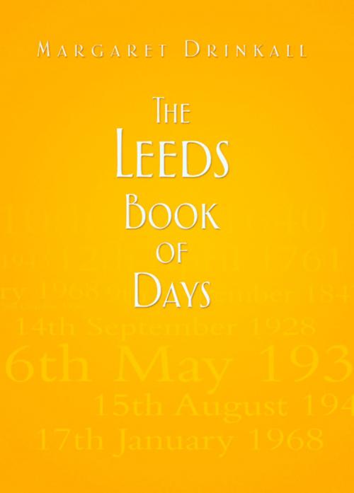 Cover of the book Leeds Book of Days by Margaret Drinkall, The History Press