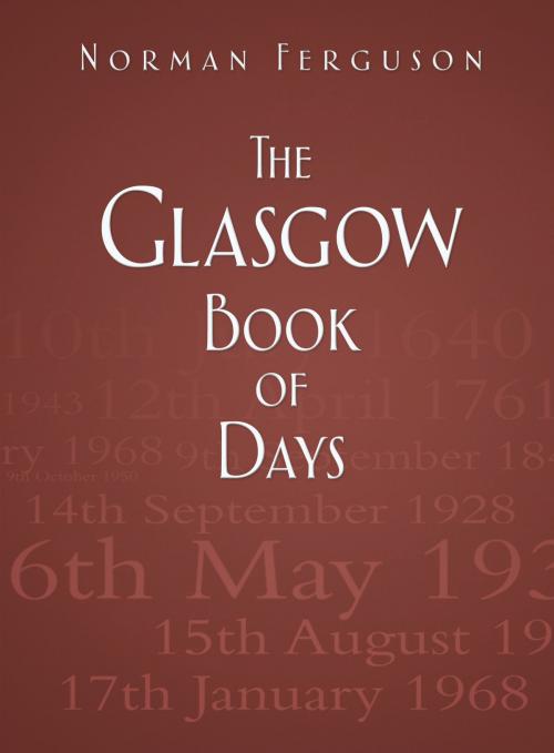 Cover of the book Glasgow Book of Days by Norman Ferguson, The History Press