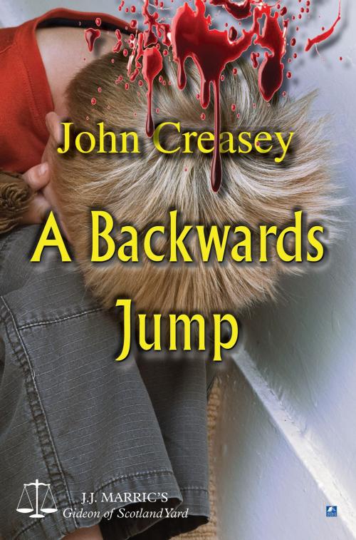 Cover of the book A Backwards Jump: (Writing as JJ Marric) by John Creasey, House of Stratus