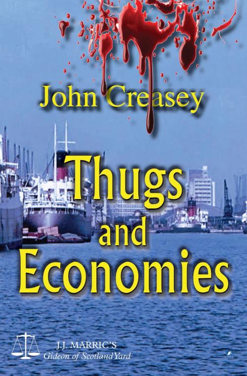 Cover of the book Thugs And Economies: (Writing as JJ Marric) by John Creasey, House of Stratus