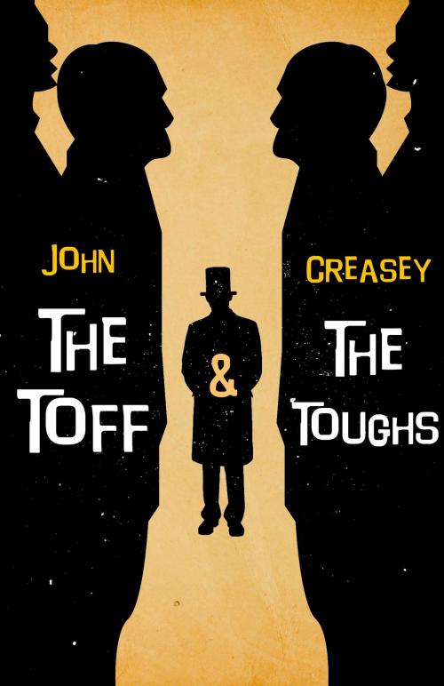 Cover of the book The Toff And The Toughs by John Creasey, House of Stratus