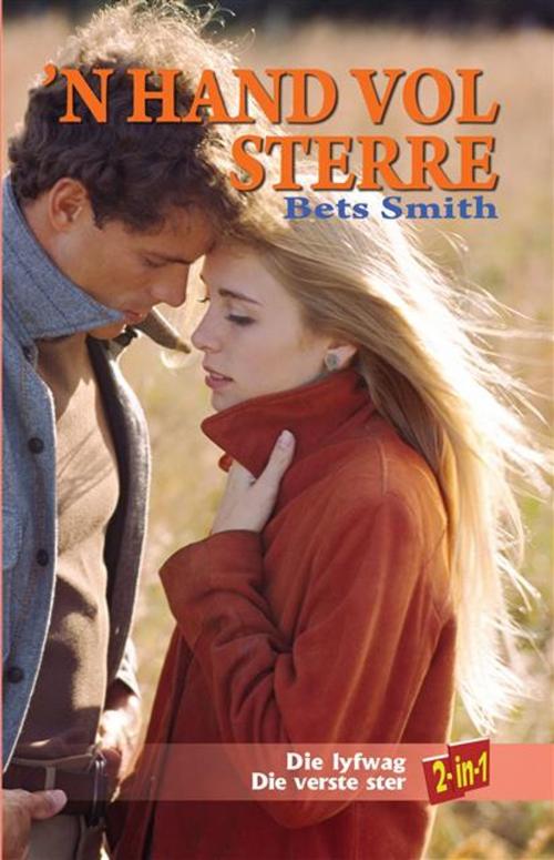Cover of the book 'n Hand vol sterre by Bets Smith, LAPA Uitgewers