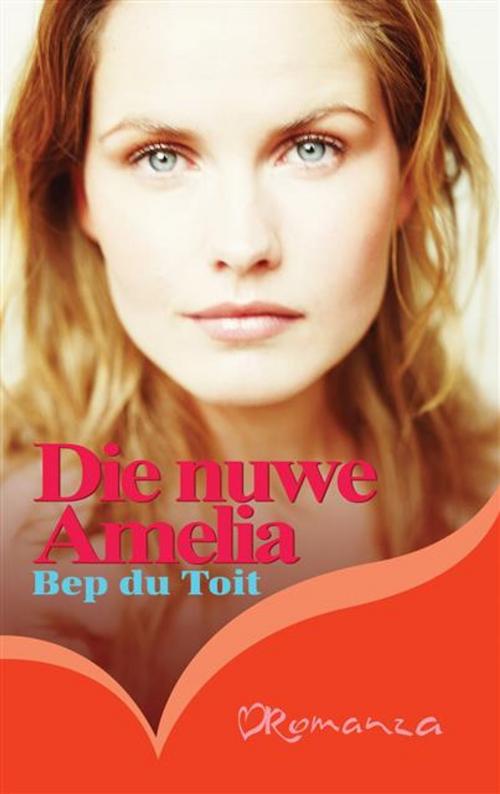 Cover of the book Die nuwe Amelia by Bep du Toit, LAPA Uitgewers