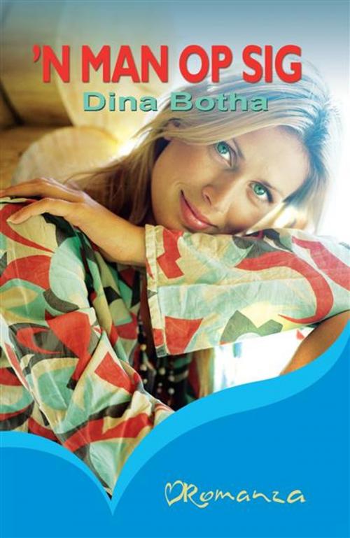 Cover of the book 'n Man op sig by Dina Botha, LAPA Uitgewers