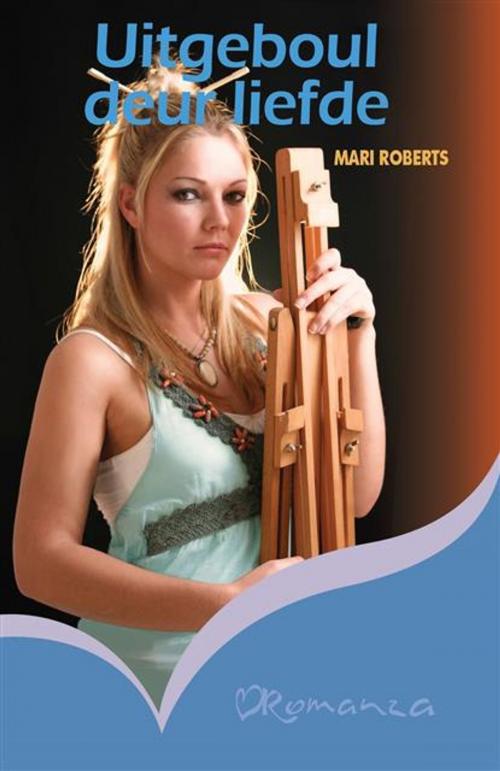 Cover of the book Uitgeboul deur liefde by Mari Roberts, LAPA Uitgewers