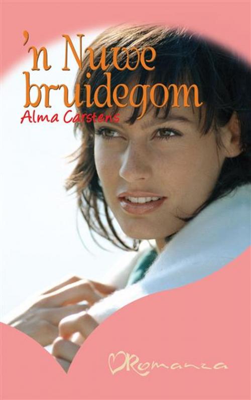 Cover of the book 'n Nuwe bruidegom by Alma Carstens, LAPA Uitgewers