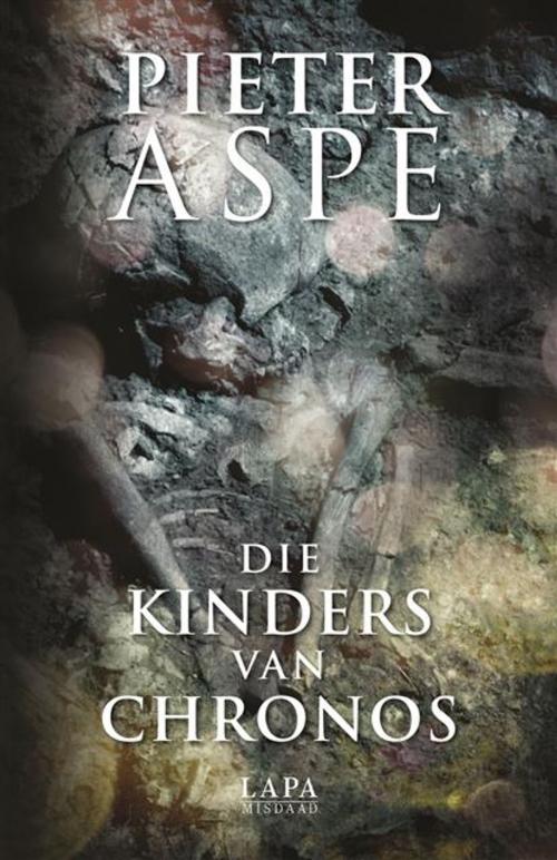 Cover of the book Die kinders van Chronos by Pieter Aspe, LAPA Uitgewers