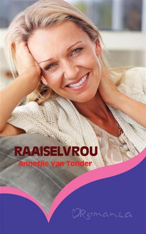 Cover of the book Raaiselvrou by Annetjie van Tonder, LAPA Uitgewers