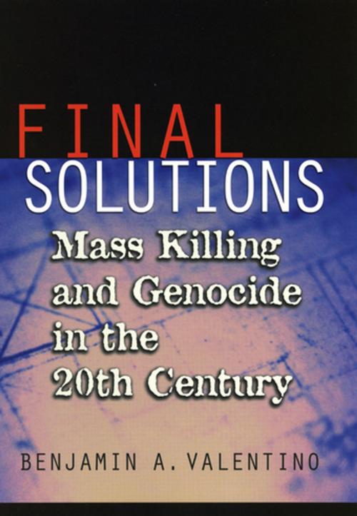 Cover of the book Final Solutions by Benjamin A. Valentino, Cornell University Press