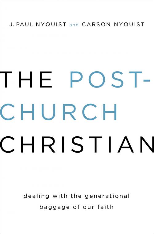 Cover of the book The Post-Church Christian by J. Paul Nyquist, Carson Nyquist, Moody Publishers