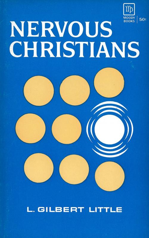 Cover of the book Nervous Christians by Gilbert Little, Moody Publishers
