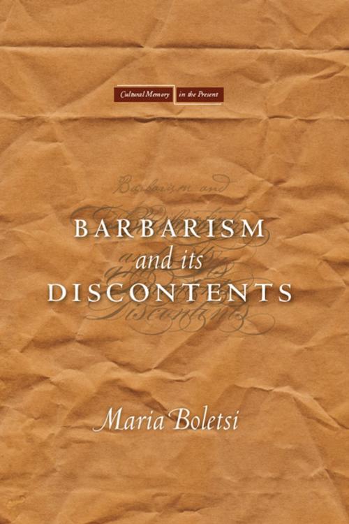 Cover of the book Barbarism and Its Discontents by Maria Boletsi, Stanford University Press