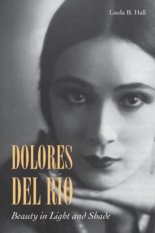 Cover of the book Dolores del Río by Linda B. Hall, Stanford University Press