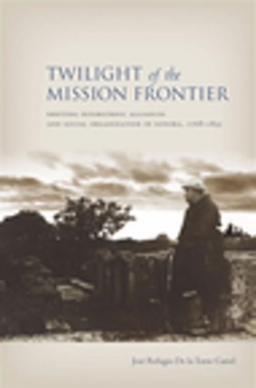 Cover of the book Twilight of the Mission Frontier by Jose De la Torre Curiel, Stanford University Press
