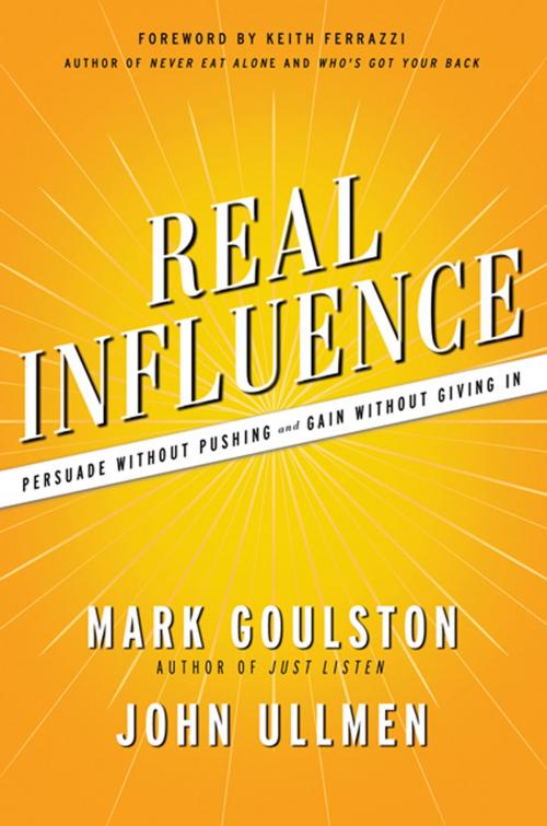 Cover of the book Real Influence by Mark Goulston, Dr. John Ullmen, AMACOM