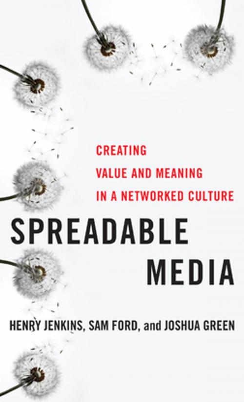 Cover of the book Spreadable Media by Henry Jenkins, Sam Ford, Joshua Green, NYU Press