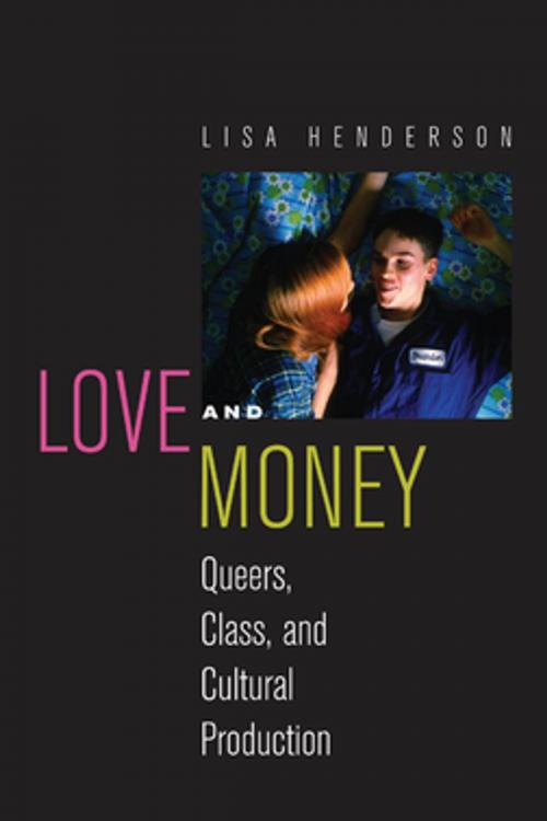 Cover of the book Love and Money by Lisa Henderson, NYU Press