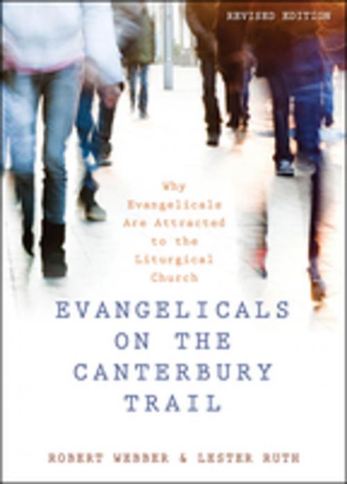 Cover of the book Evangelicals on the Canterbury Trail by Lester Ruth, Robert Webber, Church Publishing Inc.