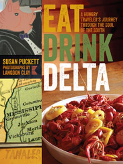 Cover of the book Eat Drink Delta by Susan Puckett, University of Georgia Press