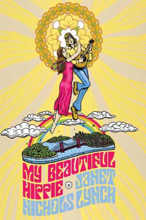 Cover of the book My Beautiful Hippie by Janet Nichols Lynch, Holiday House