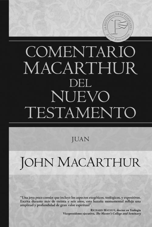 Cover of the book Juan: el Evangelio de la fe by John MacArthur, Editorial Portavoz