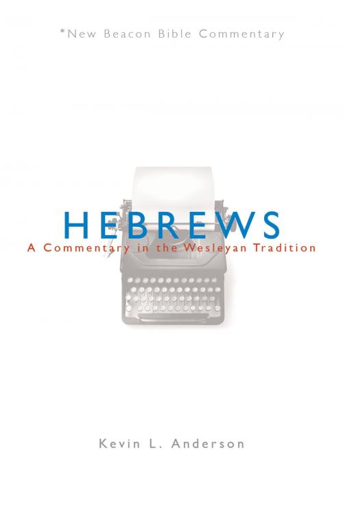 Cover of the book NBBC, Hebrews by Kevin L. Anderson, Nazarene Publishing House