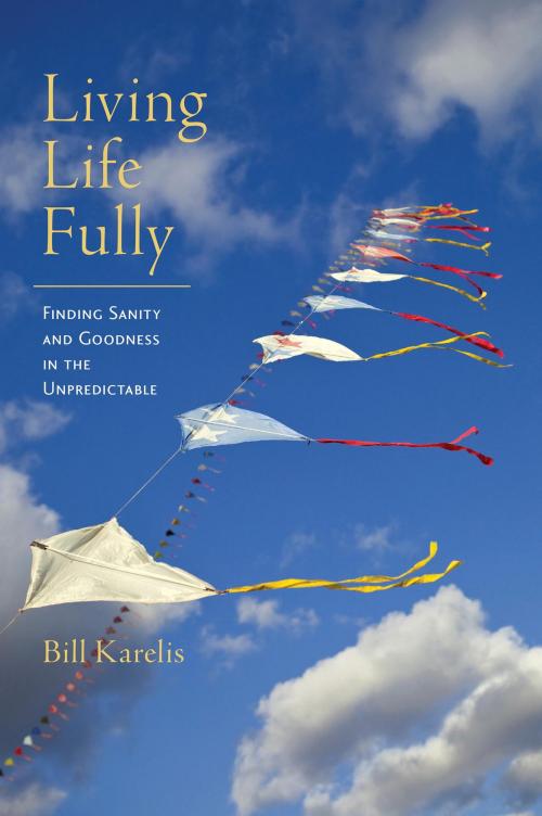 Cover of the book Living Life Fully by Bill Karelis, Shambhala