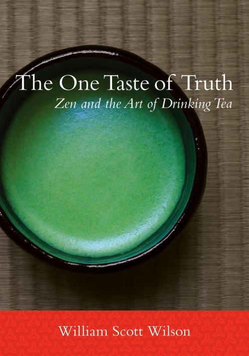 Cover of the book The One Taste of Truth by William Scott Wilson, Shambhala