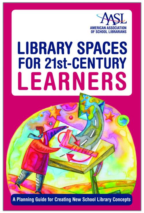 Cover of the book Library Spaces for 21st-Century Learners by Margaret Sullivan, American Library Association