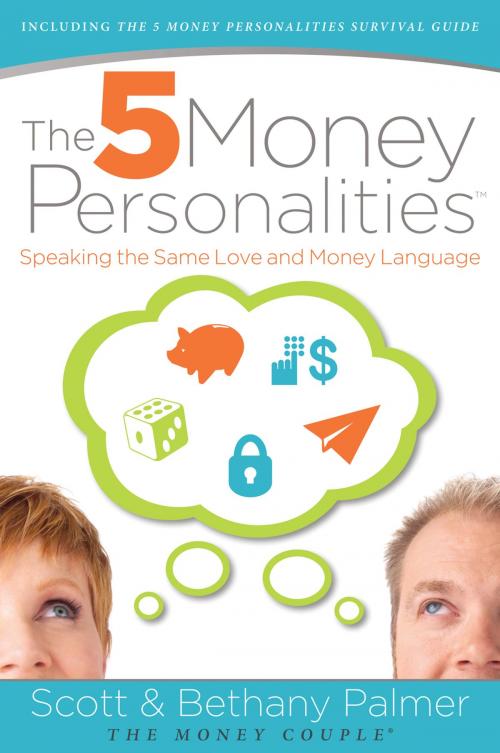 Cover of the book The 5 Money Personalities by Scott Palmer, Bethany Palmer, Thomas Nelson