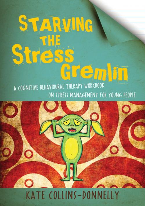 Cover of the book Starving the Stress Gremlin by Kate Collins-Donnelly, Jessica Kingsley Publishers