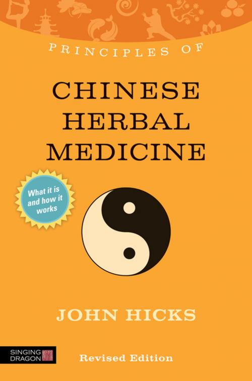 Cover of the book Principles of Chinese Herbal Medicine by John Hicks, Jessica Kingsley Publishers