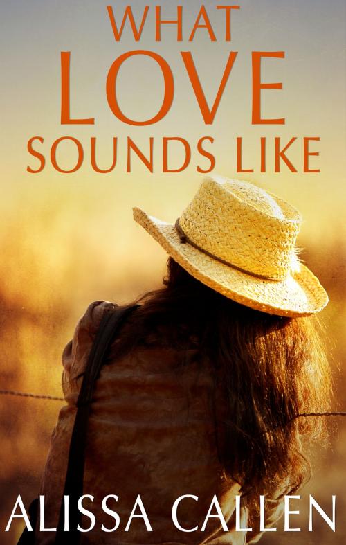Cover of the book What Love Sounds Like by Alissa Callen, Escape Publishing