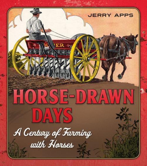 Cover of the book Horse-Drawn Days by Jerry Apps, Wisconsin Historical Society Press