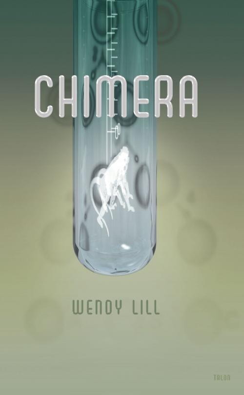 Cover of the book Chimera by Wendy Lill, Talonbooks