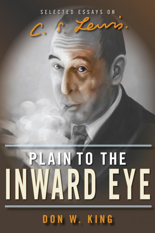 Cover of the book Plain to the Inward Eye by Don W. King, Abilene Christian University Press