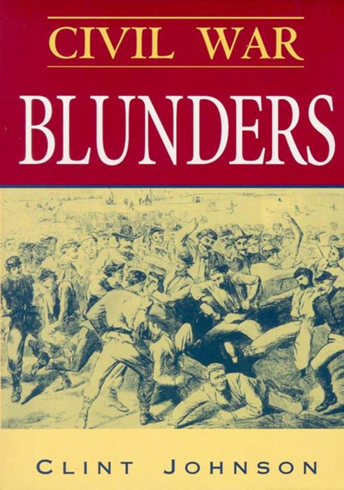 Cover of the book Civil War Blunders by Clint Johnson, Blair
