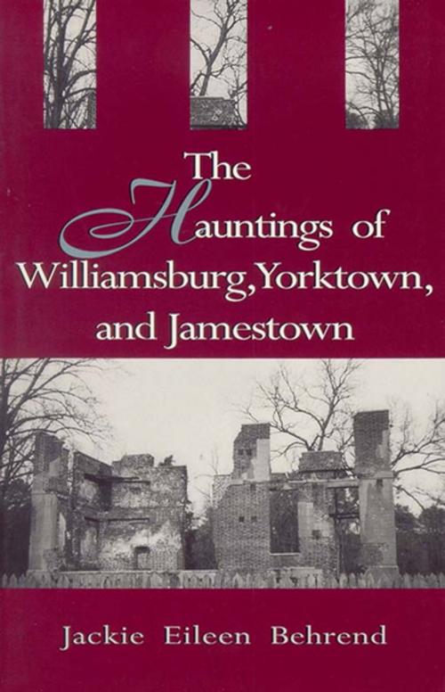 Cover of the book Hauntings of Williamsburg, Yorktown, and Jamestown by Jackie Eileen Behrend, Blair