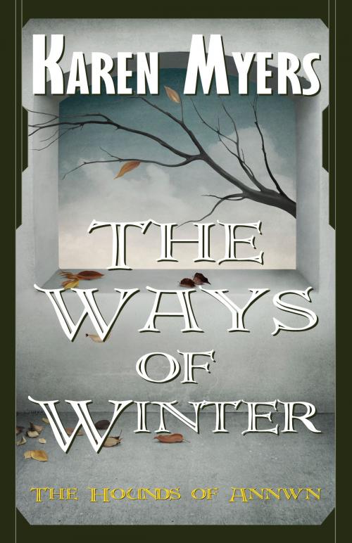 Cover of the book The Ways of Winter by Karen Myers, Perkunas Press