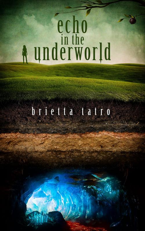 Cover of the book Echo in the Underworld by Brietta Tatro, MiniBeeLP Publishing