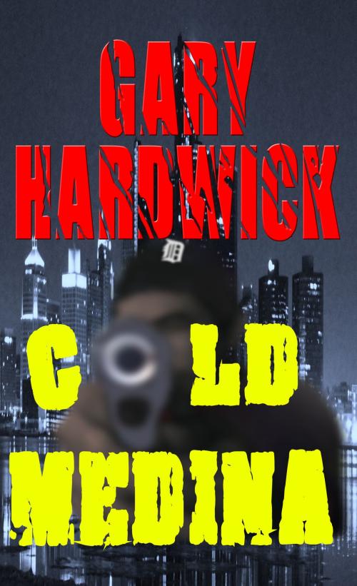 Cover of the book Cold Medina by Gary Hardwick, Gary Hardwick