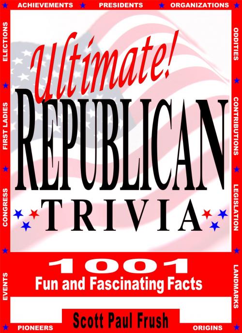 Cover of the book Ultimate Republican Trivia by Scott Paul Frush, Marshall Rand Publishing