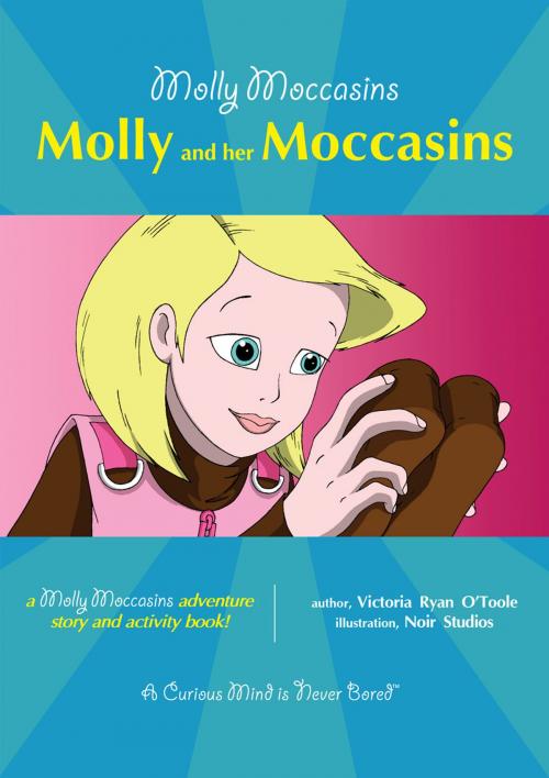 Cover of the book Molly and her Moccasins by Victoria Ryan O'Toole, Urban Fox Studios