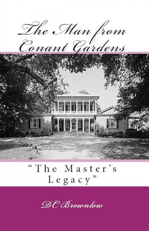 Cover of the book The Man from Conant Gardens by DC Brownlow, DC Brownlow