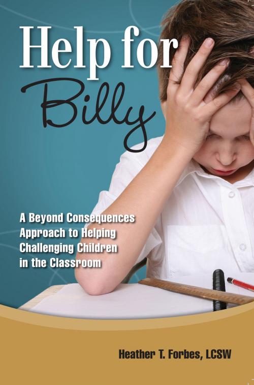 Cover of the book Help for Billy by Heather T. Forbes, LCSW, Beyond Consequences Institute, LLC