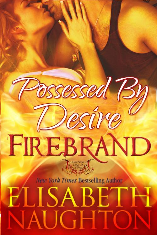 Cover of the book Possessed by Desire by Elisabeth Naughton, Elisabeth Naughton Publishing LLC