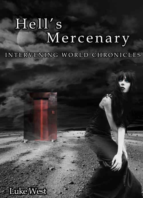Cover of the book Hell's Mercenary by Luke West, Luke West