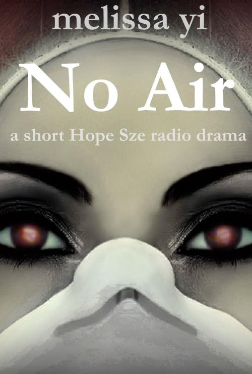 Cover of the book No Air by Melissa Yi, Melissa Yuan-Innes, M.D., Olo Books