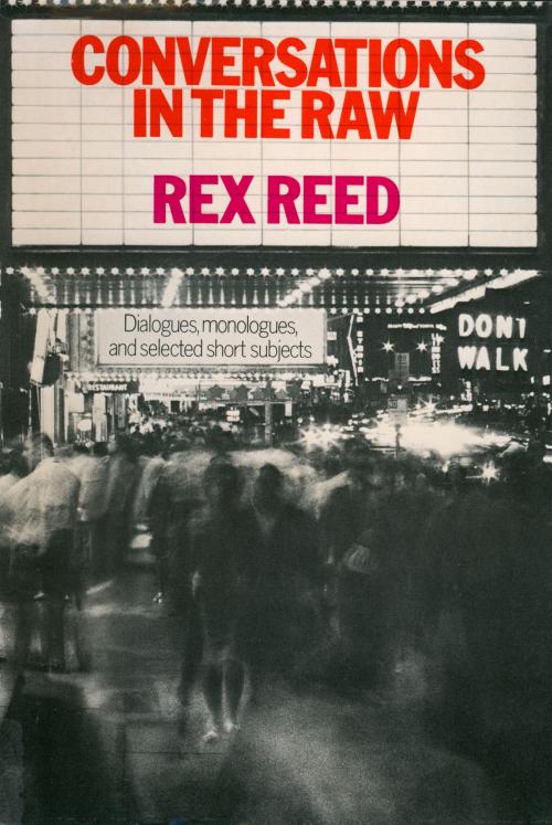 Cover of the book Conversations In The Raw by Rex Reed, The Devault-Graves Agency